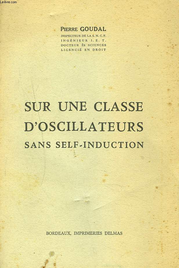 SUR UNE CLASSE D'OSCILLATEURS SANS SELF-INDUCTION. + ENVOI DE L'AUTEUR