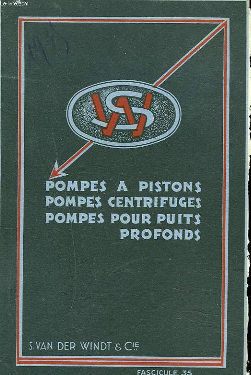 POMPES A PISTON, POMPES CENTRIFUGES, POMPES POUR PUITS PROFONDS. FASCICULE 35.