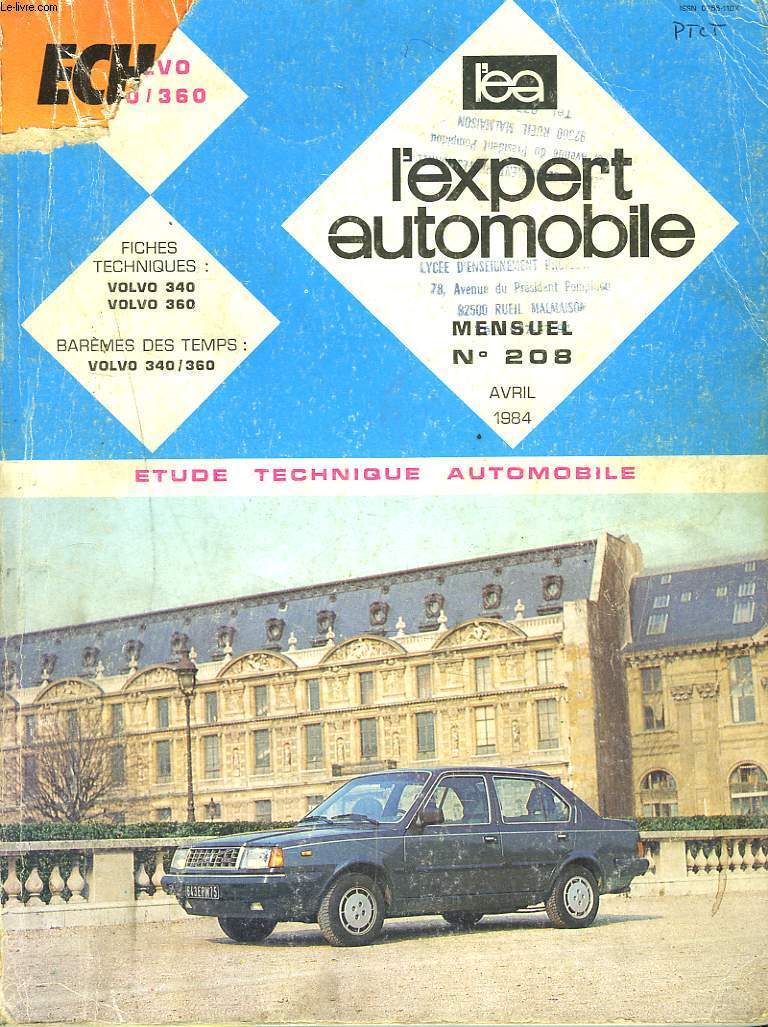 L'EXPERT AUTOMOBILE, MENSUEL N 208, AVRIL 1984. ETUDE TECHNIQUE AUTOMOBILE. FICHES TECHNIQUES VOLVO 340, VOLVO 360. BAREME DES TEMPS.