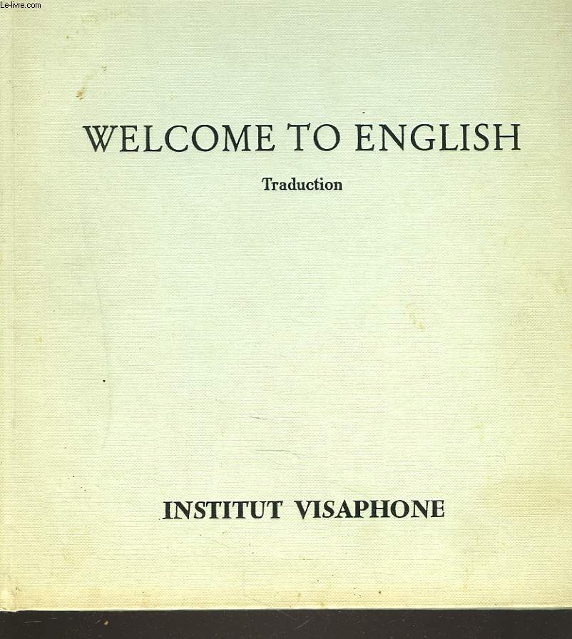 VISAPHONE. WELCOME TO ENGLISH. TRADUCTION FRANCAISE.