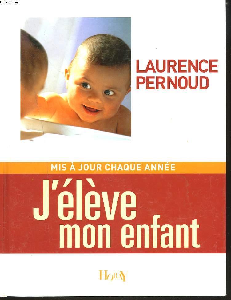 J'ELEVE MON ENFANT. EDITION 2006.