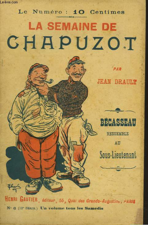LA SEMAINE DE CHAPUZOT N 6 (12e SERIE). BECASSEAU RESSEMBLE AU SOUS-LIEUTENANT