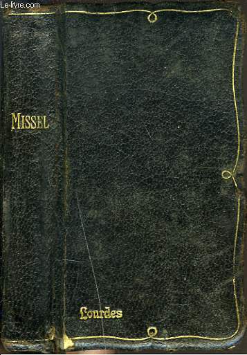 MISSEL ROMAIN contenant les offices du dimanche et des principale ftes de l'anne les messes de mariage, d'enterrement et les excercices du chemin de croix.