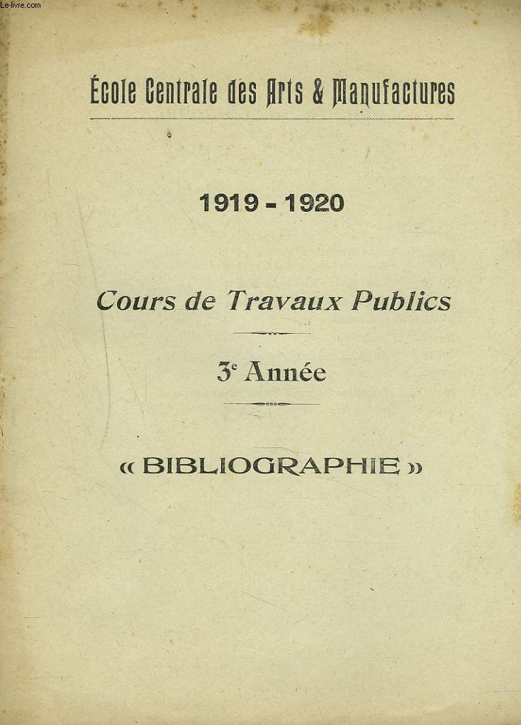 COURS DE TRAVAUX PUBLICS. 3e ANNEE. BIBLIOGRAPHIE. 1919-1920