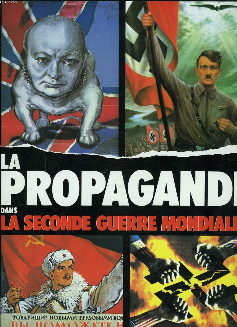 LA PROPAGANDE DANS LA SECOND GUERRE MONDIALE