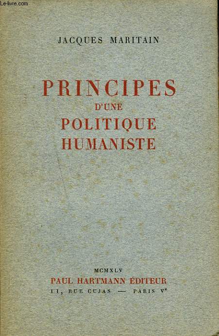 PRINCIPES D'UNE POLITIQUE HUMANISTE