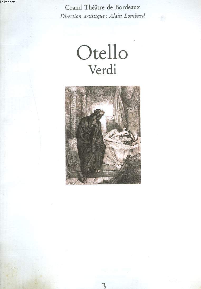 OTELLO de VERDI. GRAND THETRE DE BORDEAUX MARS 1991. ALAIN LOMBARD (DIRECTION ARTISTIQUE). DRAME LYRIQUE EN 4 ACTES.