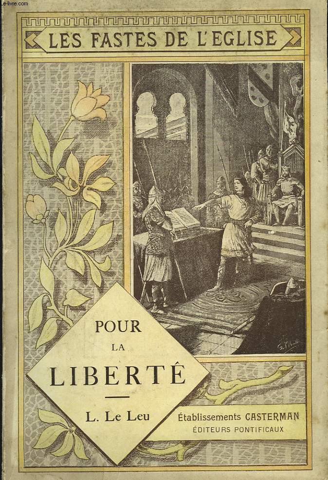 LES FASTES DE L'EGLISE. POUR LA LIBERTE.