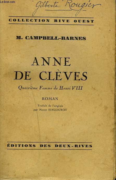 ANNE DE CLEVES. QUATRIEME FEMME DE HENRI VIII.