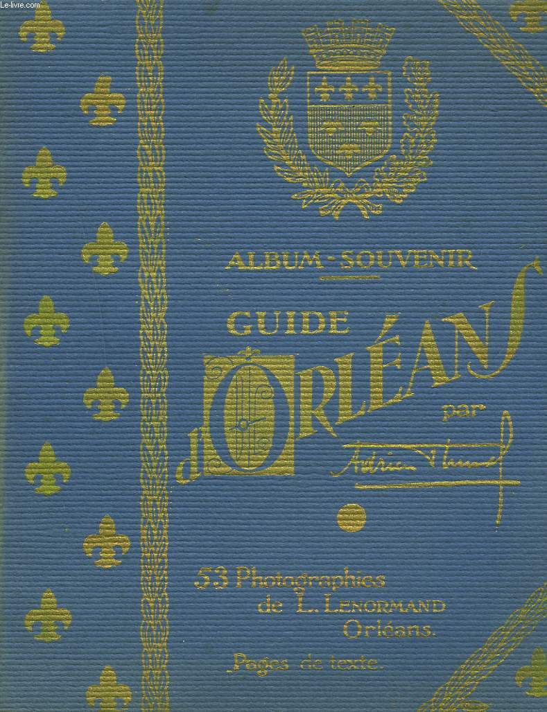 ALBUM-SOUVENIR. GUIDE D'ORLEANS.