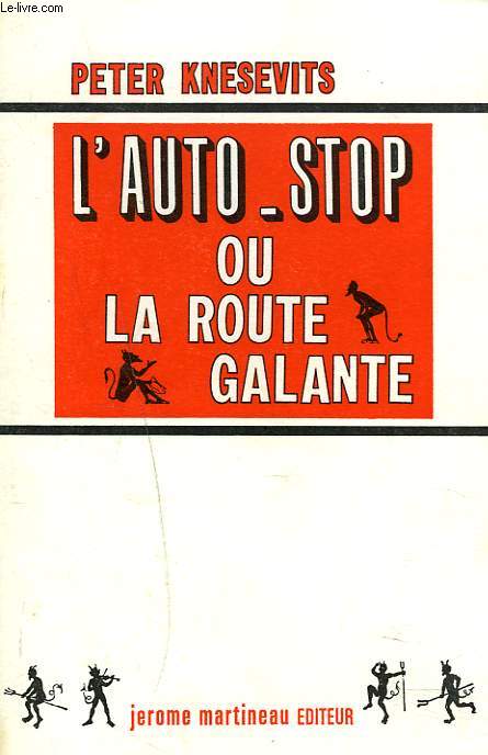 L'AUTO-STOP ou LA ROUTE GALANTE.