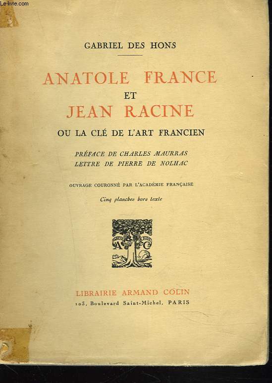 ANATOLE FRANCE ET JEAN RACINE ou LA CLE DE L'ART FRANCIEN. + ENVOI DE L'AUTEUR.