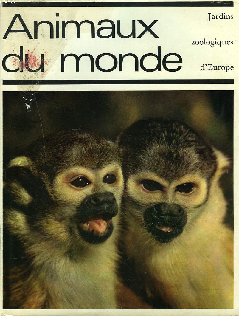 JARDINS ZOOLOGIQUES D'EUROPE, ANIMAUX DU MONDE.