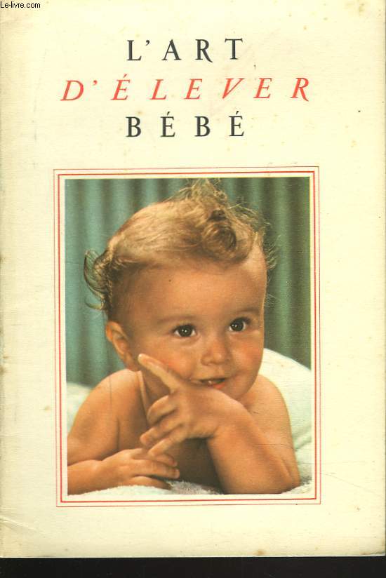 L'ART D'ELEVER BEBE