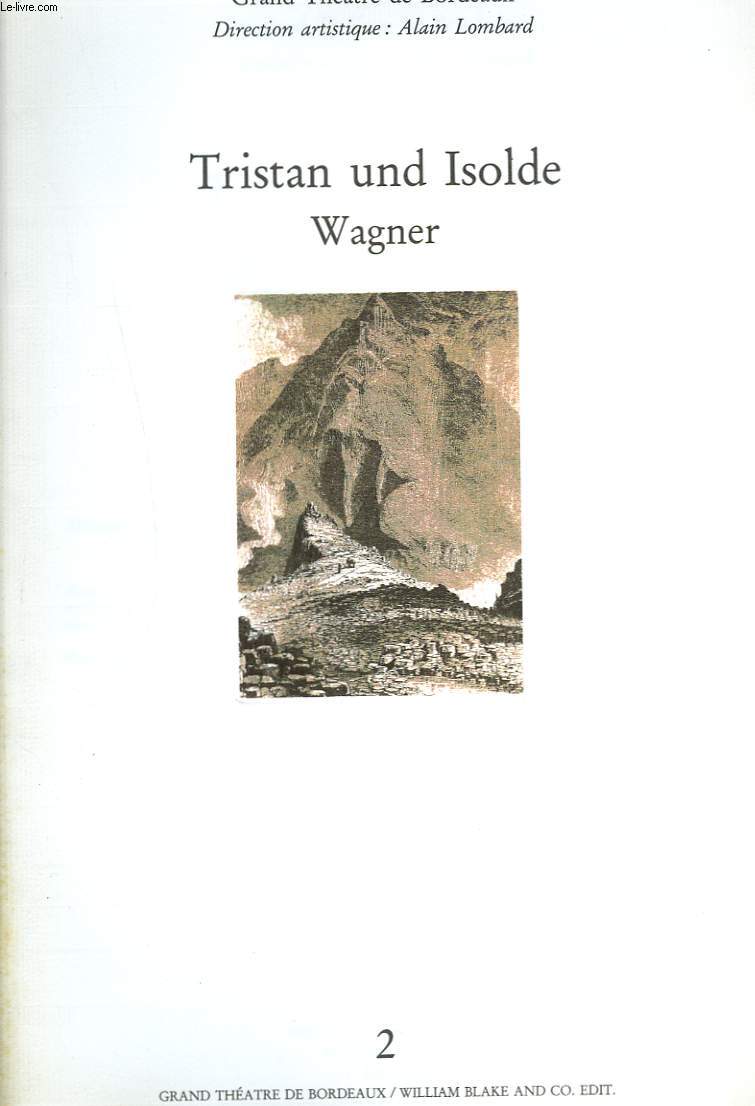 TRISTAN UND ISOLDE. OPERA EN 3 ACTES DE RICHARD WAGNER. DIRECTION ARTISTIQUE ALAIN LOMBARD. JANVIER 1991