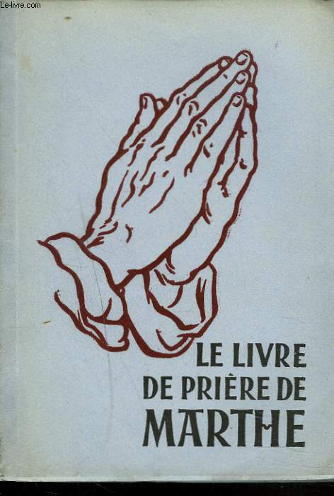 LE LIVRE DE PRIERE DE MARTHE
