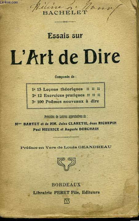 ESSAIS SUR L'ART DE DIRE. Composs de 13 Leons thoriques, 12 Exercices pratiques, 100 Pomes nouveaux.