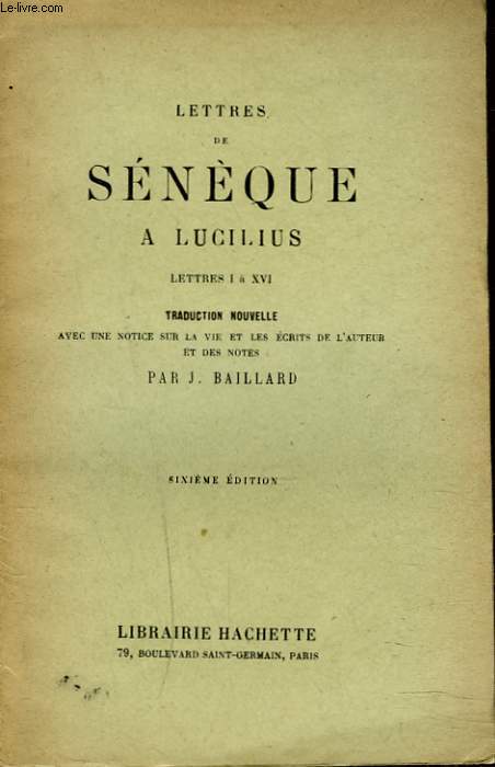 LETTRES DE SENEQUE A LUCILIUS. LETTRES I  XVI.