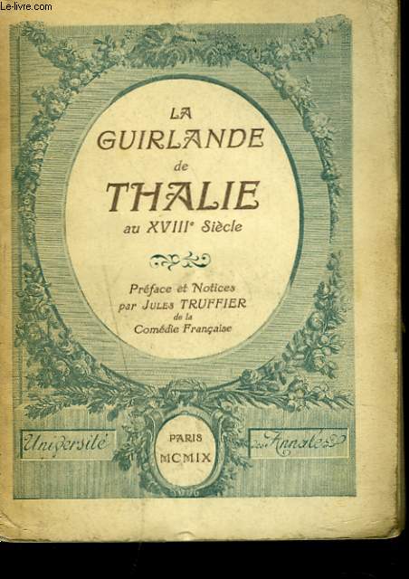 LA GUIRLANDE DE THALIE AU XVIIIe SIECLE.