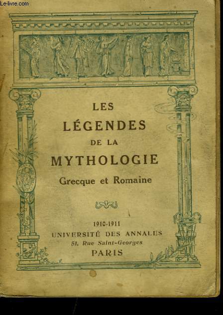 LES LEGENDES DE LA MYTHOLOGIE GRECQUE ET ROMAINE