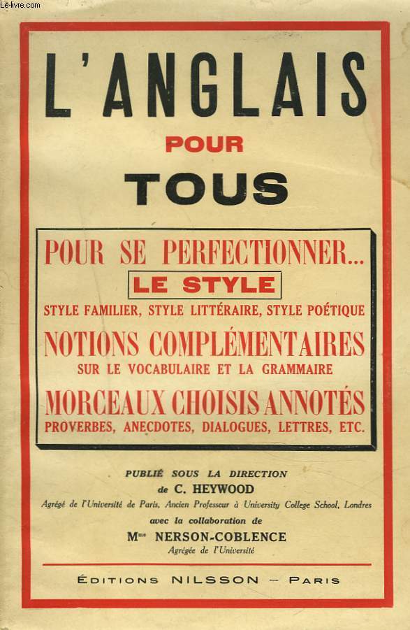 L'ANGLAIS POUR TOUS. Pour se perfectionner, le style / Notionc complmentaires sur le vocabulaire et la grammaire / Morceaux choisis annots.