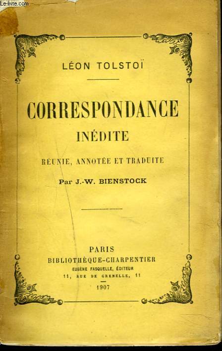 CORRESPONDANCE INEDITE, runie , annote et traduite par J.W. Bienstock.