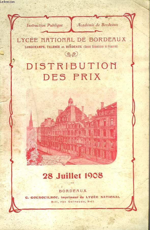 LYCEE NATIONAL DE BORDEAUX. DISTRIBUTION DES PRIX 28 JUILLET 1908.