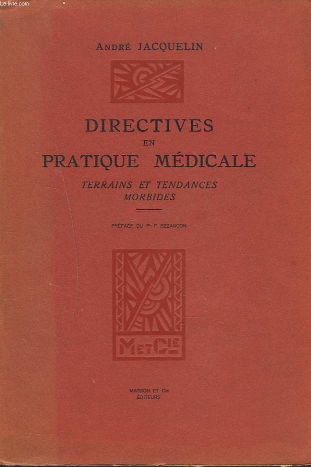 DIRECTIVES EN PRATIQUE MEDICALE. TERRAINS ET TENDANCES MORBIDES.