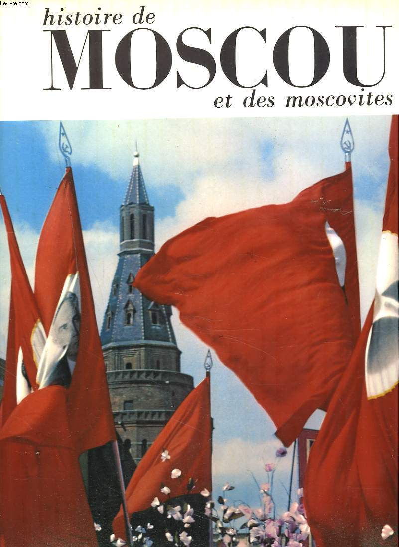 HISTOIRE DE MOSCOU ET DES MOSCOVITES