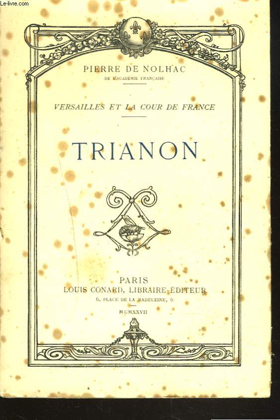 VERSAILLES ET LA COUR DE FRANCE. TRIANON