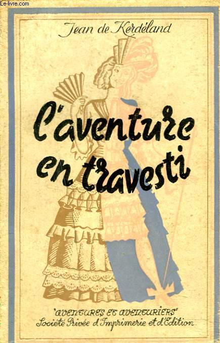 L'AVENTURE EN TRAVESTI.