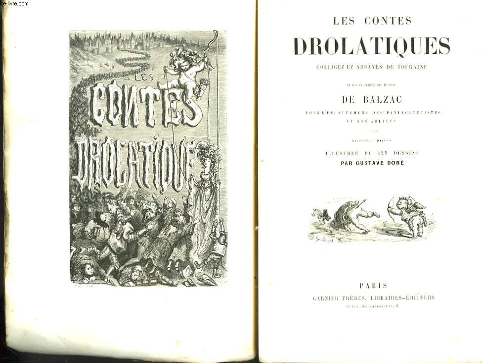 LES CONTES DROLATIQUES, COLLIGEZ EZ ABBAYES DE TOURAINE ET MIS EN LUMIERE PAR LE SIEUR DE BALZAC POUR L'ESBATTEMENT DES PANTAGRUELISTES ET NON AUTRES.