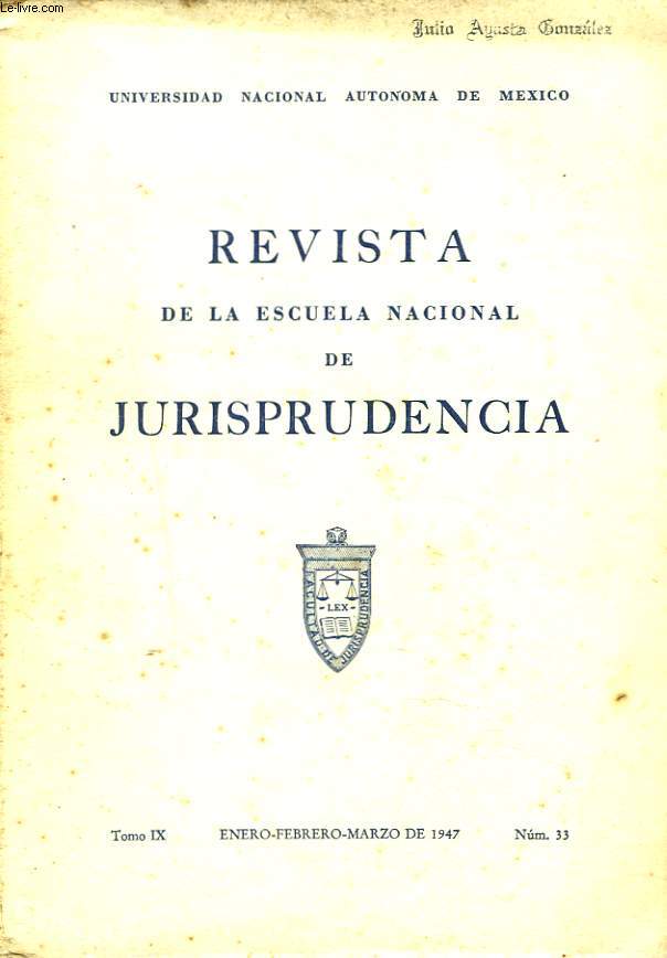 REVISTA DE LA ESCUELA NACIONAL DE JURISPRUDENCIA, TOMO IX, N33, ENERO-MARZ DE 1947. LA SIGNIFICA DE UNA RECIENTE REFORMA CONSTITUCIONAL por Dr. ANTONIO CARILLO FLORES/ EL AERA DE LA TUTELA por Dr. NICETO ALCALA-ZAMORA Y TORRES / ...