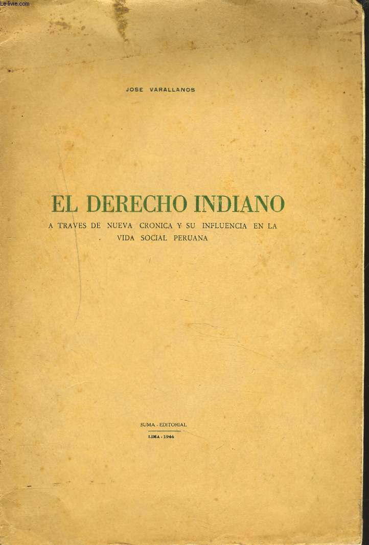 EL DERECHO INDIANO A TRAVES DE NUEVA CRONICA Y SU INFLUENCIA EN LA VIDA SOCIAL PERUANA. +ENVOI DE L'AUTEUR.