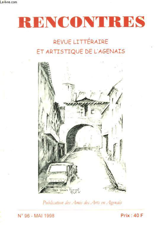 RENCONTRES. REVUE LITTERAIRE ET ARTISTIQUE DE L'AGENAIS N96, mai 1998.