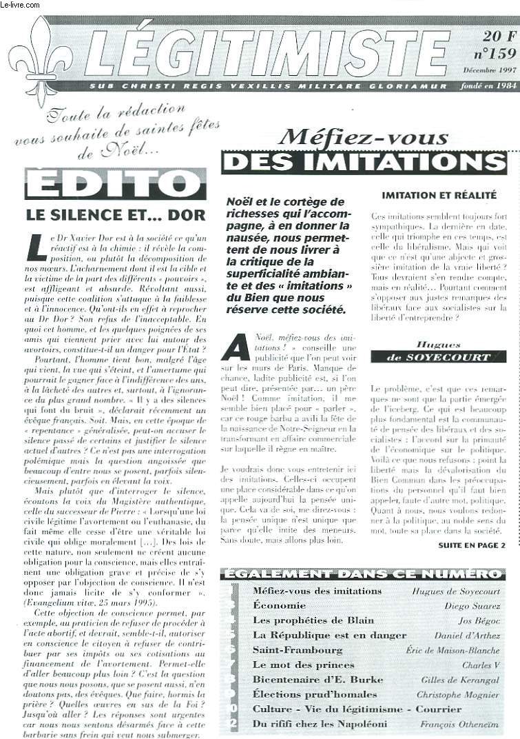 LEGITIMISTE, SUB CHRISTI REGIS VEXILLIS MILITARE GLORIAMUR, MENSUEL N159, DECEMBRE 1997. MEFIEZ-VOUS DES IMITATIONS / LES PROPHETIES DE BLAIN/ LA REPUBLIQUE EST EN DANGER/ SAINT-FRAMBOURG / BICENTENAIRE D'E. BURKE/ ...