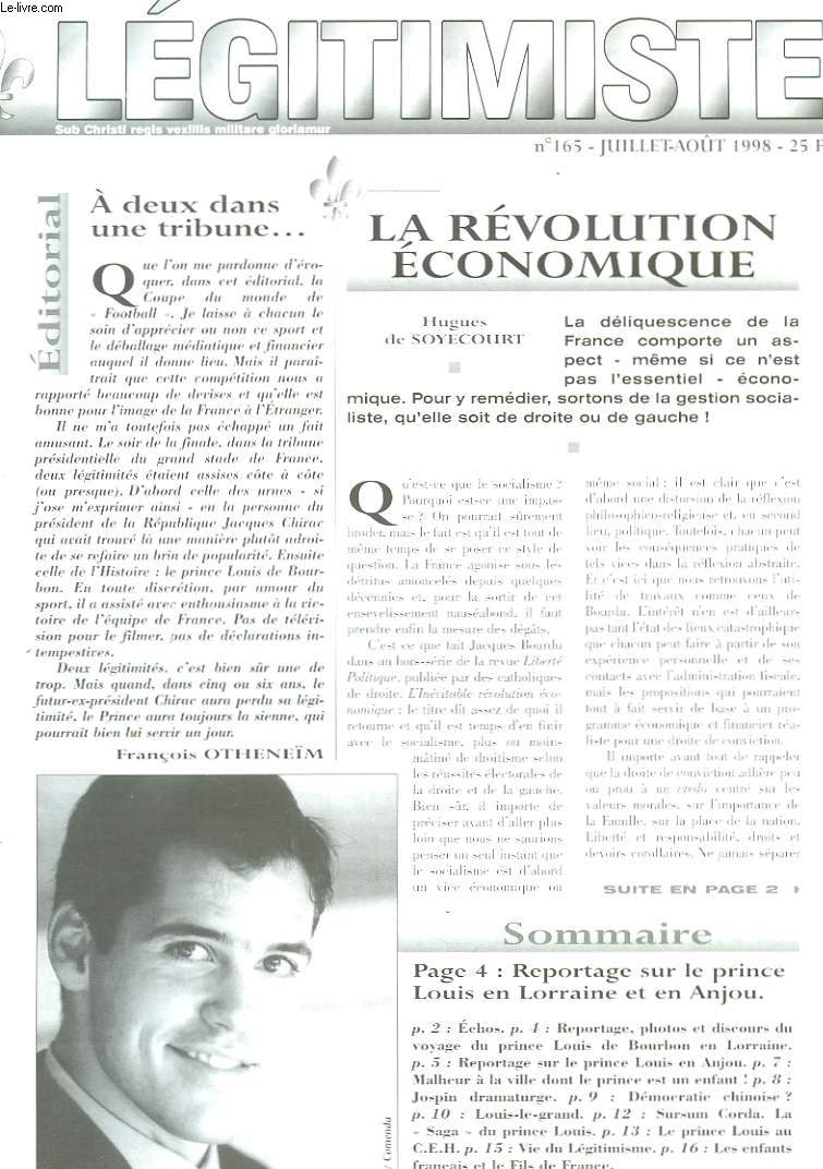 LEGITIMISTE, SUB CHRISTI REGIS VEXILLIS MILITARE GLORIAMUR, MENSUEL N165, JUILLET-AOT 1998. LA REVOLUTION ECONOMIQUE/ REPORTAGE, PHOTOS ET DISCOURS DU VOYAGE DU PRINCE LOUIS DE BOURBON EN LORRAINE/ DEMOCRATIE CHINOISE ? / ...