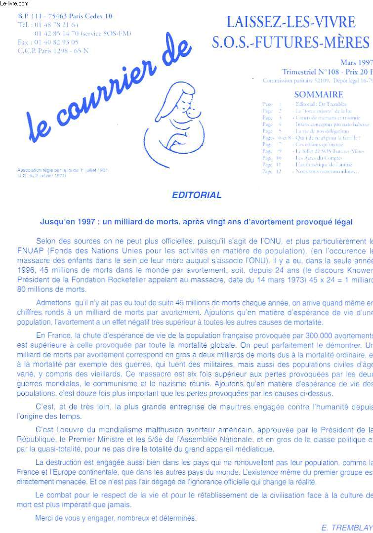 LAISSEZ-LES-VIVRE S.O.S. FUTURES MERES, BIMESTRIEL N108, MARS 1997. JUSQU'EN 1997: UN MILLIARD DE MORTS, APRES 20 ANS D'AVORTEMENT PROVOQUE LEGAL/ LA 