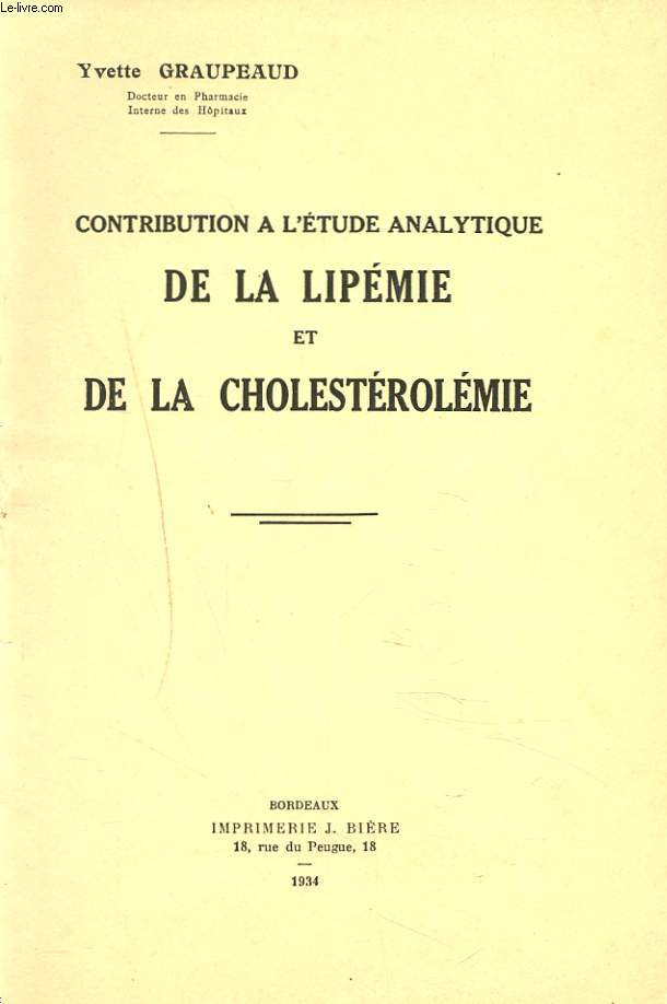 CONTRIBUTION A L'ETUDE ANALYTIQUE DE LA LIPEMIE ET DE LA CHOLESTEROLEMIE.