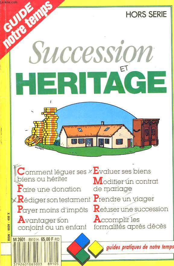 SUCCESSION ET HERITAGE. GUIDES PRATIQUES DE NOTR TEMPS. HORS-SERIE.