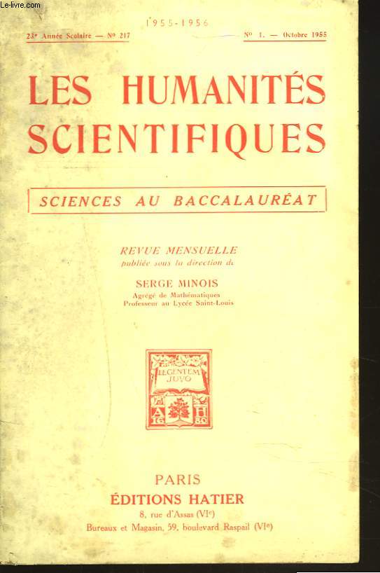 LES HUMANITES SCIENTIFIQUES, REVUE MENSUELLE 23e ANNEE SCOLAIRE, N217. OCTOBRE 1955, N1. SCIENCES AU BACCALAUREAT. MATHEMATIQUES. PHYSIQUE ET CHIMIE.