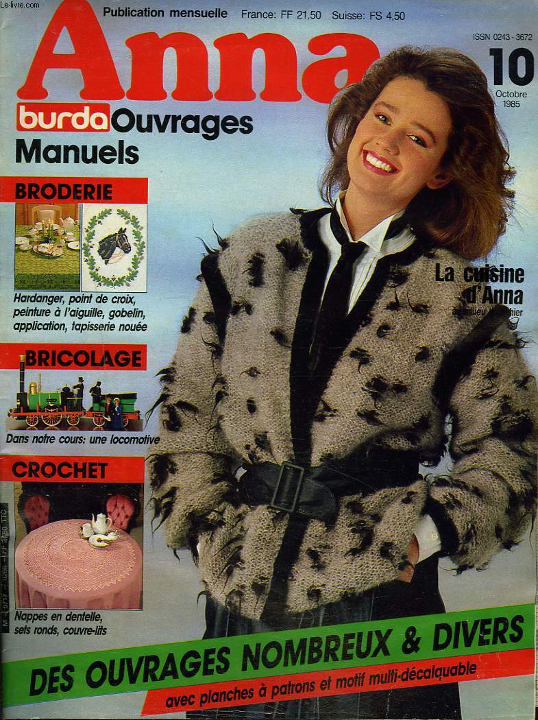 ANNA BURDA OUVRAGES MANUELS N10, OCTOBRE 1985. HARDANGER, POINT DE CROIX, GOBELIN, TAPISSERIE NOUEE, APPLICATION / COURS : UNE LOCOMOTIVE / CROCHET, NAPPES EN DENTELLE....