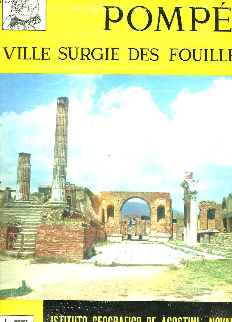 POMPEI, VILLE SURGIE DES FOUILLES.