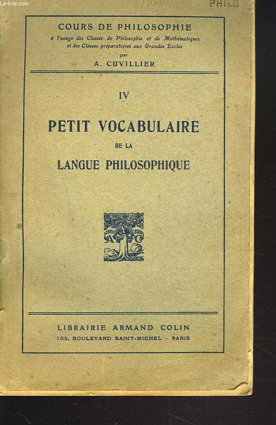 PETIT VOCABULAIRE DE LA LANGUE PHILOSOPHIQUE.