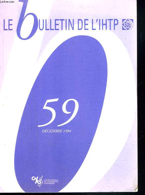BULLETIN DE L'IHTP N59, DECEMBRE 1994. SEMINAIRES ET GROUPES DE RECHERCHE 1994-1995 / PUBLICATIONS DES CHERCHEURS / LA RESISTANCE ET LES FRANCAIS : PROGRAMME DU COLLOQUE 