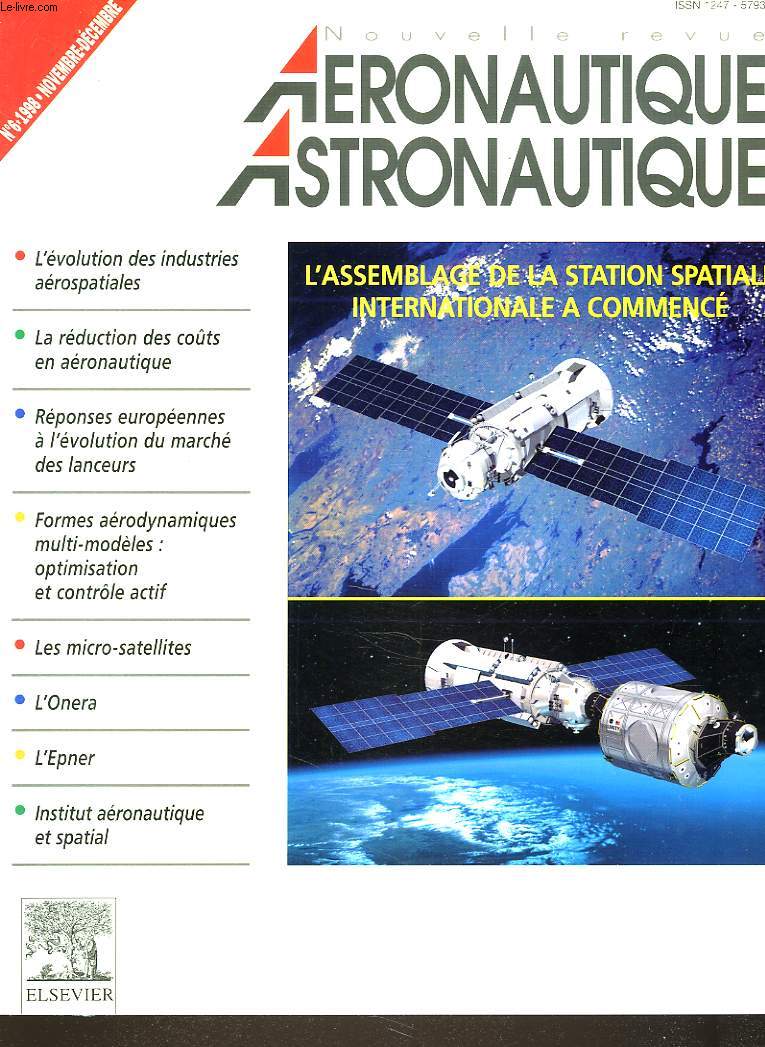 L'AERONAUTIQUE, L'ASTRONAUTIQUE, N6, NOV-DEC 1998. L'EVOLUTION DES INDUSTRIES AEROSPATIALES/ LA REDUCTION DES COUTS EN AERONAUTIQUE/ REPONSE EUROPEENNE A L'EVOLUTION DU MARCHE DES LANCEURS/ FORMES AERODYNAMIQUES MULTI-MODELES: OPTIMISATION ET ...