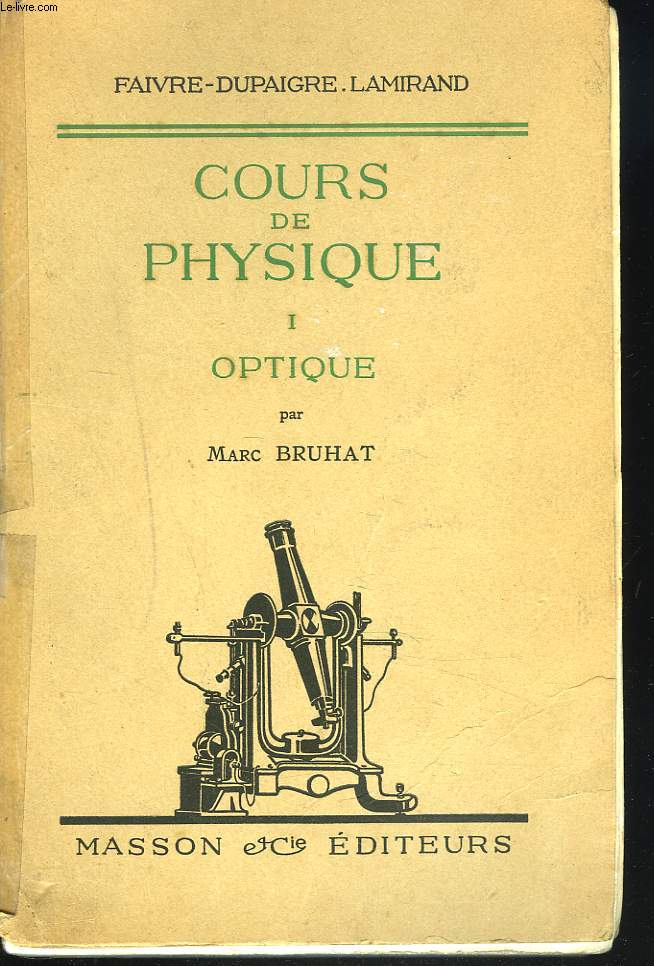 COURS DE PHYSIQUE. I. OPTIQUE. POUR LES CLKASSES DE MATHEMATIQUES SPECIALES.