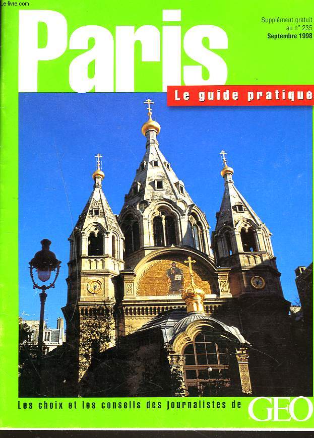 PARIS. GUIDE PRATIQUE. SUPPLEMENT AU GEO N235, SEPTEMBRE 1998.