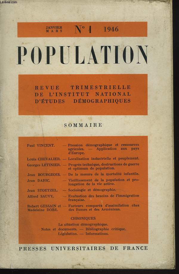 POPULATION REVUE TRIMESTRIELLE DE L'INSTITUT NATIONAL D'ETUDES DEMOGRAPHIQUES N1. JANVIER-MARS 1946. PAUL VINCENT: PRESSION DEMOGRAPHIQUE ET RESSOURCES AGRICOLES, APPLICATION AUX PAYS D'EUROPE/ LOUIS CHEVALIER: LOCALISATION INDUSTRIELLE ET PEUPLEMENT/...