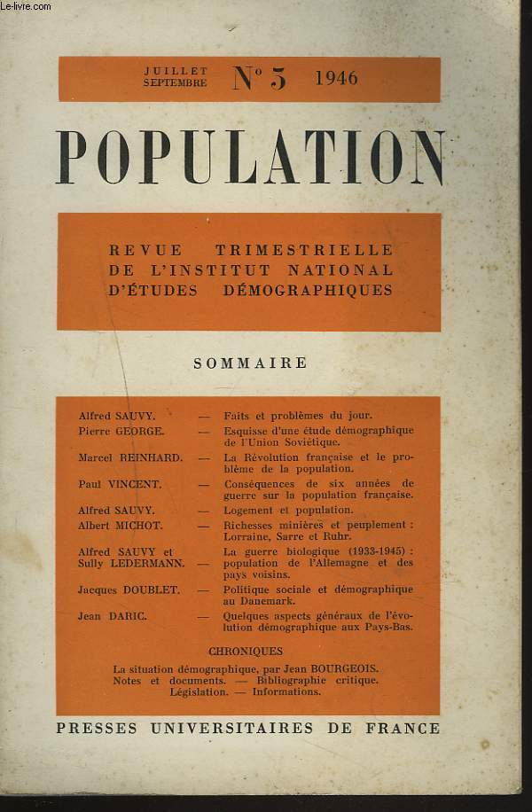 POPULATION, REVUE TRIMESTRIELLE DE L'INSTITUT NATIONAL D'ETUDES DEMOGRAPHIQUES N3, JUILL-SEPT 1946. P. GEORGE: ESQUISSE D'UNE ETUDE DEMOGRAPHIQUE DE L'UNION SOVIETIQUE/ M. REINHARD: LA REVOLUTION FRANCAISE ET LE PROBLEME DE LA POPULATION / ...